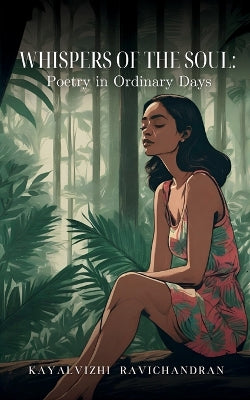"Whispers of the Soul- Poetry in Ordinary Days"