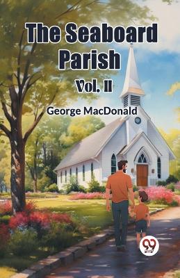 Seaboard Parish Vol. II (Edition2024)