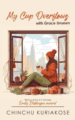 "My Cup Overflows… with Grace Unseen "