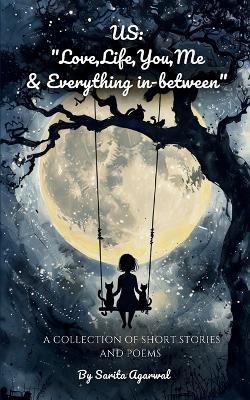 "Love  ,Life  ,You,Me   and   Everything   In-Between"