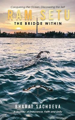 "Ram Setu: The   Bridge Within"- A Journey of Endurance, Faith, and Overcoming Uncertainties of life