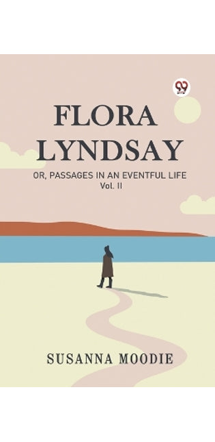 Flora LyndsayOr, Passages In An Eventful Life Vol. II (Edition1)