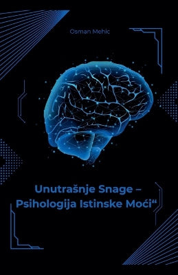 "Unutrasnje snage psihologije istinske moci"