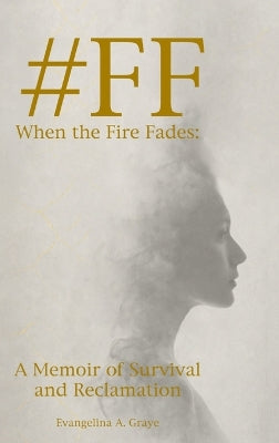 #FF When the Fire Fades