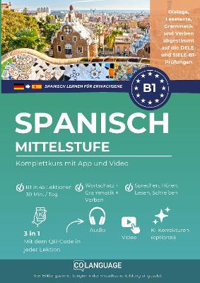 Spanisch lernen B1 Mittelstufe. Komplettkurs mit App und Video