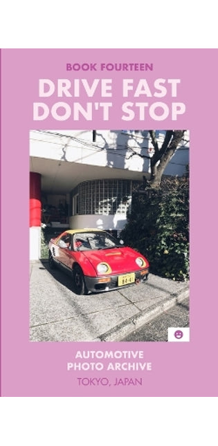 Drive Fast Don't Stop - Book 14