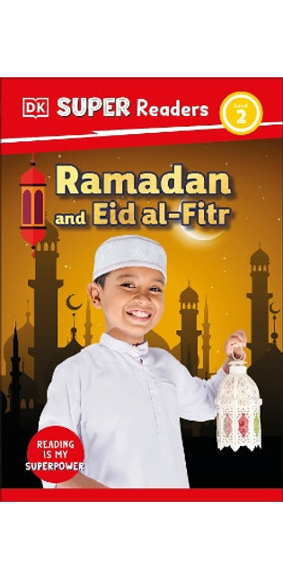 DK Super Readers Level 2 Ramadan and Eid al-Fitr