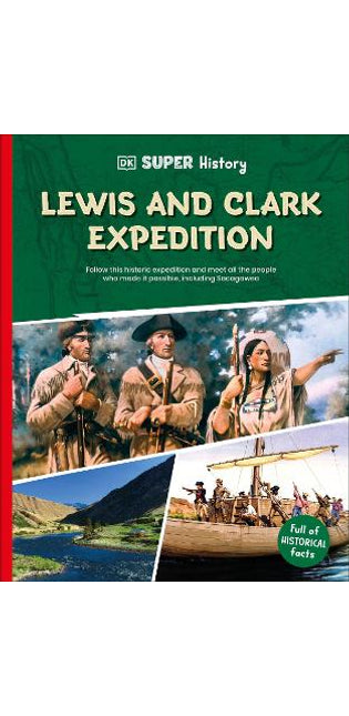 DK Super History Lewis and Clark Expedition