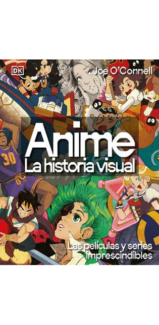 Anime: La historia visual (Ultimate Anime)