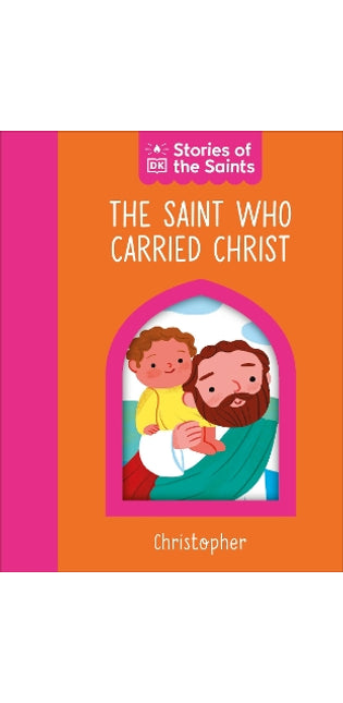 Saint who Carried Christ - St. Christopher