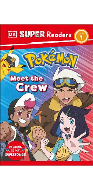 DK Super Readers Level 1 Pokemon Meet the Crew