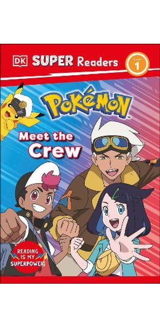 DK Super Readers Level 1 Pokemon Meet the Crew