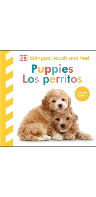 Bilingual Baby Touch and Feel Puppies / Los perritos