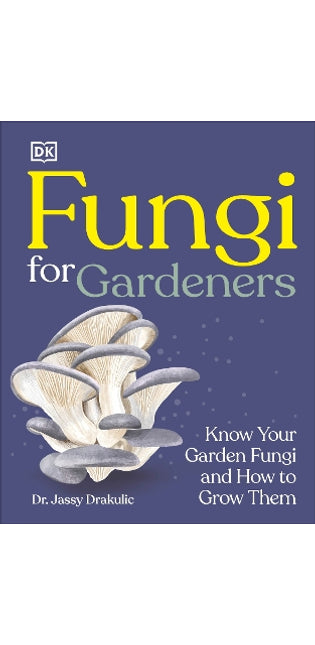 Fungi for Gardeners