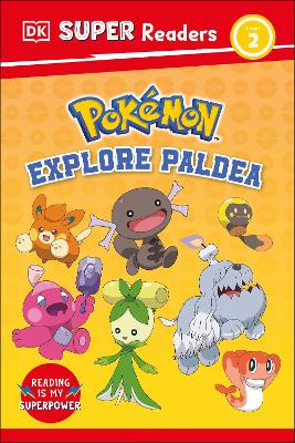 DK Super Readers Level 2 Pokémon Explore Paldea