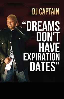 "Dreams Don't Have Expiration Dates"