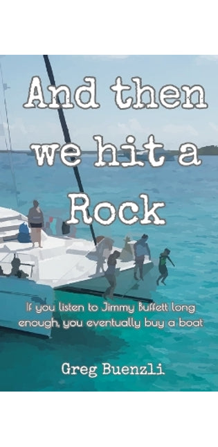 And Then We Hit A Rock