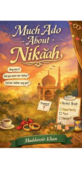 Much Ado About Nikaah