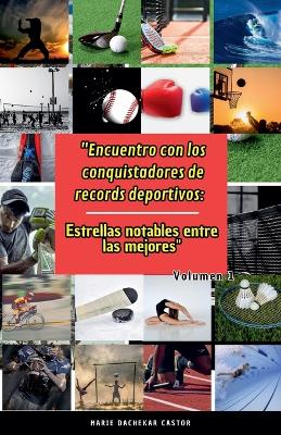 "Encuentro con los conquistadores de records deportivos