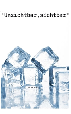 "Unsichtbar, sichtbar"