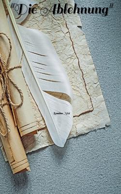 "Die Ablehnung"