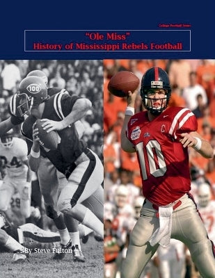 "Ole Miss" History of Mississippi Rebels Football