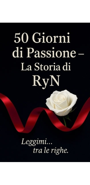 "50 Giorni di Passione - La Storia di RyN"