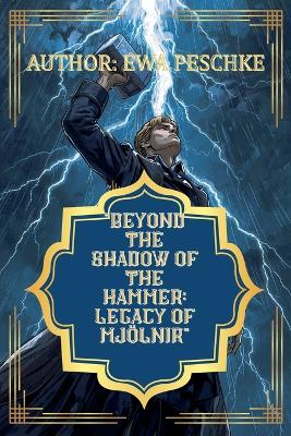 "Beyond the Shadow of the Hammer