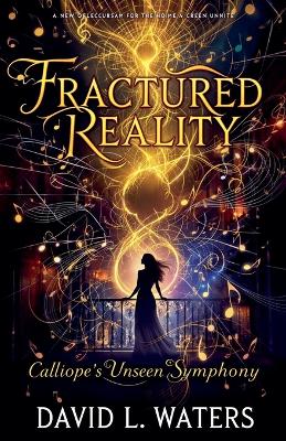 "Fractured Reality