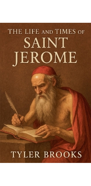 Life and Times of Saint Jerome