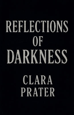 "Reflections of Darkness"