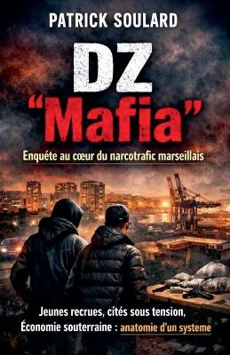 "DZ Mafia" enquête au coeur du narcotrafic marseillais