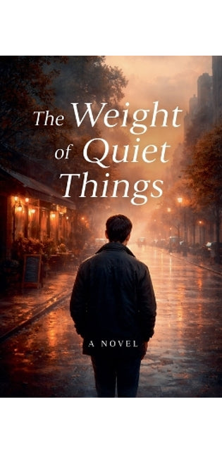 Weight of Quiet Things