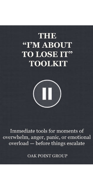 "I'm about to Lose It" Toolkit