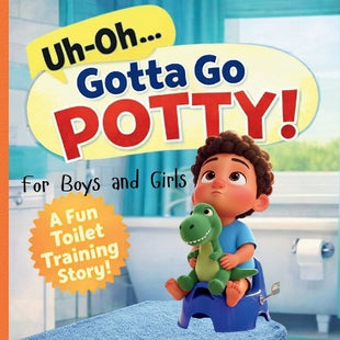 "Uh-Oh... Gotta Go POTTY! A FUN Toilet Training Story