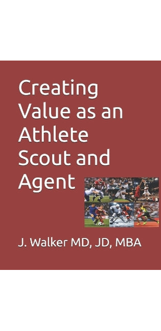 Creating Value as an Athlete Scout and Agent