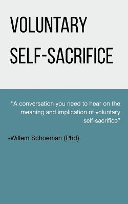 Voluntary self-sacrifice