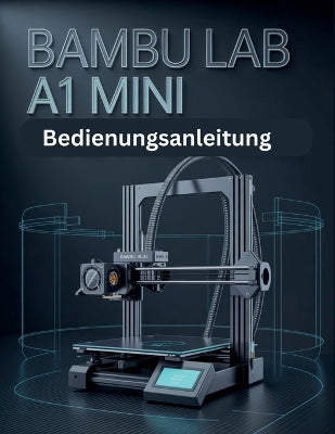 Bambu Lab A1 Mini Manuel d'utilisation