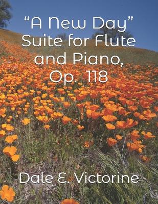 "A New Day" Suite for Flute and Piano, Op. 118