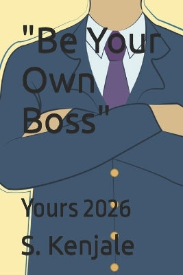 "Be Your Own Boss"