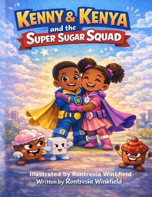 "Kenny, Kenya, and the Super Strong Sugar Squad"