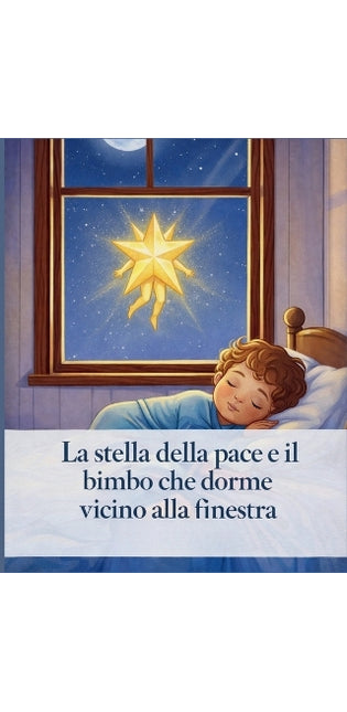 "La stella della pace e il bimbo che dorme vicino alla finestra"
