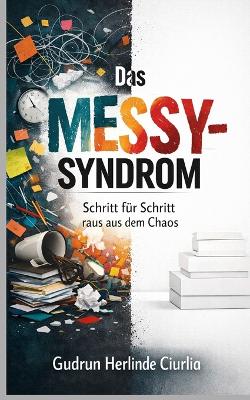 "Messy-Syndrom"
