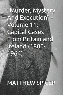"Murder, Mystery And Execution" - Volume 11