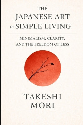 Japanese Art of Simple Living
