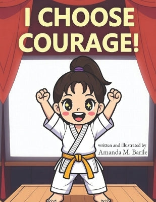 "I Choose Courage!"