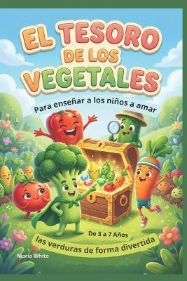"El Tesoro de los Vegetales"