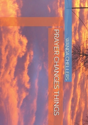 Prayer Changes Things