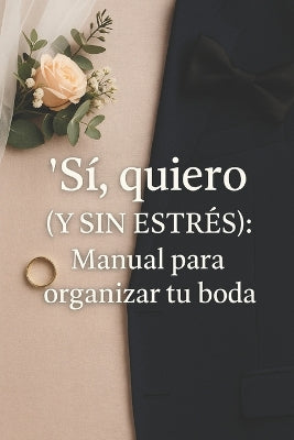 "Sí, quiero (y sin estrés)