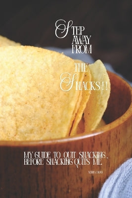 "Step Away from the Snacks!"